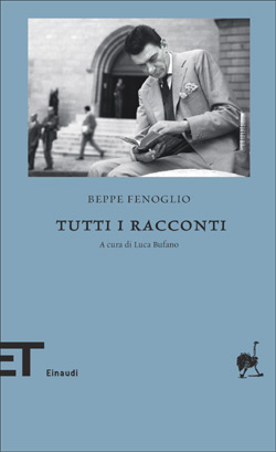 Beppe Fenoglio: Tutti i racconti